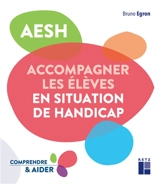AESH : accompagner les élèves en situation de handicap - Bruno Egron