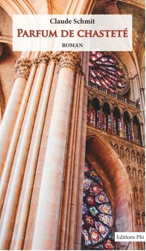 Parfum de chasteté - Claude Schmit