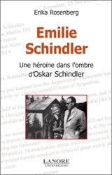 Emilie Schindler : une héroïne dans l'ombre d'Oskar Schindler - Erika Rosenberg