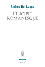 L'incipit romanesque - Andrea Del Lungo
