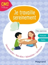 Je travaille sereinement, CM1, 9-10 ans - Delphine De Hemptinne