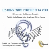 Les liens entre l'oreille et la voix : découvertes du Docteur Tomatis - Patrick de La Roque