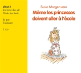 Même les princesses doivent aller à l'école - Susie Morgenstern