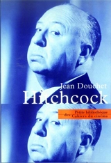 Alfred Hitchcock - Jean Douchet