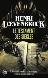 Le testament des siècles - Henri Loevenbruck
