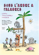 Sous l'arbre à palabres : contes traditionnels d'Afrique - Didier Reuss