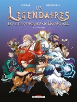 Les Légendaires : les chroniques de Darkhell. Vol. 1. Ténébris - Patrick Sobral