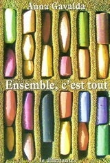 Ensemble, c'est tout - Anna Gavalda