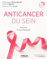 Anticancer du sein : prévenir et accompagner - Bérengère Arnal