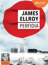 Le second quatuor de Los Angeles. Vol. 1. Perfidia - James Ellroy