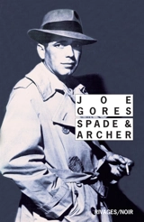 Spade & Archer : une histoire avant l'histoire du... Faucon maltais de Dashiell Hammett - Joe Gores