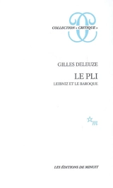 Le pli : Leibniz et le baroque - Gilles Deleuze