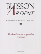 Buisson ardent-Cahiers Saint-Silouane l'Athonite, n° 23. Vie chrétienne et inspiration créatrice