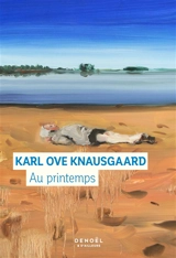 Au printemps - Karl Ove Knausgaard