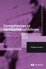 Compétences et socioconstructivisme : un cadre théorique - Philippe Jonnaert