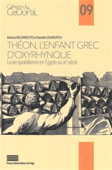Théon, l'enfant grec d'Oxyrhynque : la vie quotidienne en Egypte au IIIe siècle - Antonio Ricciardetto