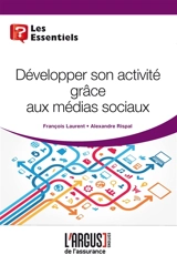 Développer son activité grâce aux médias sociaux - François Laurent