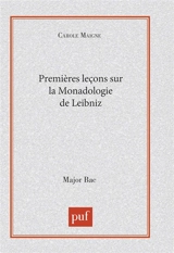 Premières leçons sur La monadologie de Leibniz - Carole Maigné
