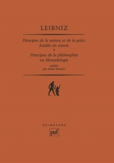 Principes de la nature et de la grâce fondés en raison. Principes de la philosophie ou Monadologie - Gottfried Wilhelm Leibniz
