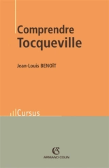 Comprendre Tocqueville - Jean-Louis Benoît