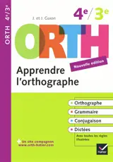 Apprendre l'orthographe, 4e-3e - Jeanine Guion