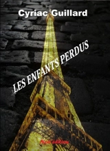 Les enfants perdus - Cyriac Guillard