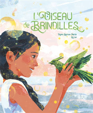 L'oiseau de brindilles - Agnès Bertron-Martin