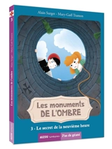 Les monuments de l'ombre. Vol. 3. Le secret de la neuvième heure - Alain Surget