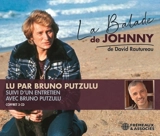 La balade de Johnny : suivi d'un entretien avec Bruno Putzulu - David Rautureau