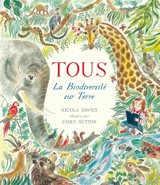 Tous : la biodiversité sur Terre - Nicola Davies