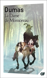 La dame de Monsoreau - Alexandre Dumas
