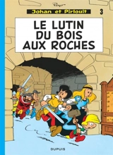 Johan et Pirlouit. Vol. 3. Le lutin du bois aux roches - Peyo