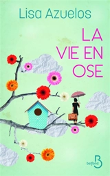 La vie en ose - Lisa Azuelos