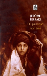 Où j'ai laissé mon âme - Jérôme Ferrari
