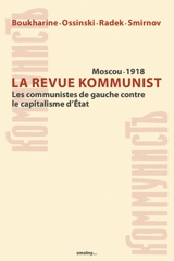 Kommunist : revue hebdomadaire économique, politique et sociale : les communistes de gauche contre le capitalisme d'Etat
