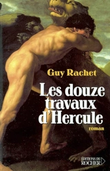 Les 12 travaux d'Hercule - Guy Rachet