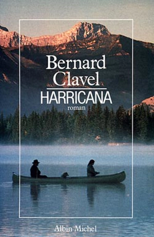 Harricana - Bernard Clavel