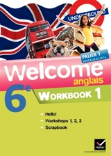 Welcome, anglais 6e : palier 1, niveaux A1-A1+ : workbook 1 - Nathalie Hollinka-Rousselle