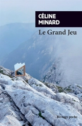 Le grand jeu - Céline Minard