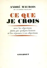 Ce que je crois - André Maurois