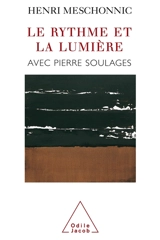 Le rythme et la lumière avec Pierre Soulages - Henri Meschonnic
