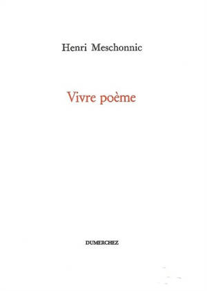 Vivre poème - Henri Meschonnic