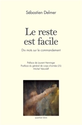 Le reste est facile : dix mots sur le commandement - Sébastien Delmer