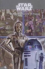 Star Wars saga : mon petit cherche et trouve - Brian Houlihan