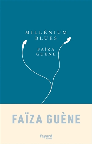 Millénium blues - Faïza Guène