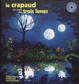 Le crapaud au pays des trois lunes - Olivier Prou