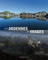 Les Ardennes en images - Bernard Chopplet