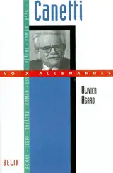 Elias Canetti : l'explorateur de la mémoire - Olivier Agard