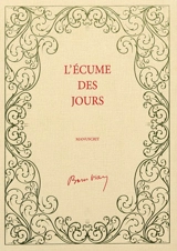 L'écume des jours : manuscrit - Boris Vian