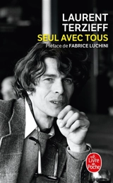 Seul avec tous - Laurent Terzieff